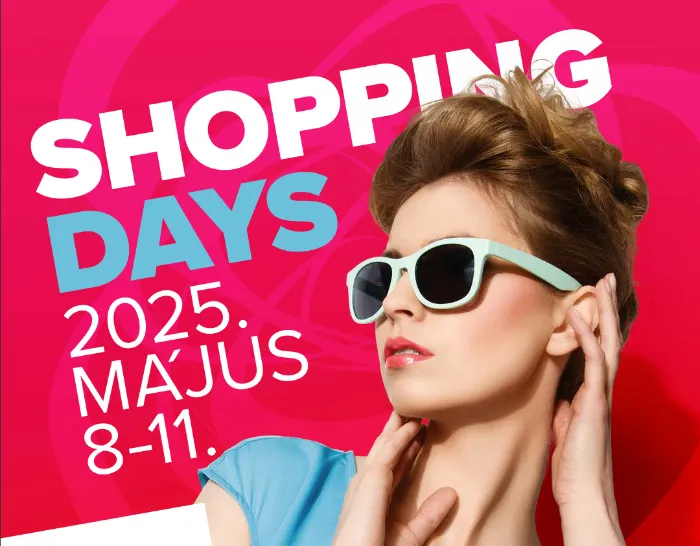 Shopping Days a Rózsakert Bevásárlóközpontban - 2025 május